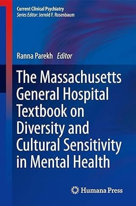 The Massachusetts General Hospital Textbook On Diversity And Cultural Sensitivity In Mental Health 2014 By Parekh R.