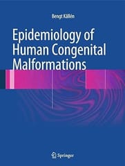 Epidemiology Of Human Congenital Malformations 2014 By Kallen