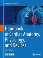Handbook Of Cardiac Anatomy Physiology And Devices 3rd Edition 2015 By Iaizzo P A