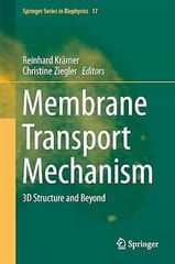 Membrane Transport Mechanism 3D Structure And Beyond 2014 By Kramer