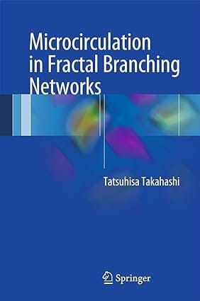 Microcirculation In Fractal Branching Networks 2014 By Takahashi