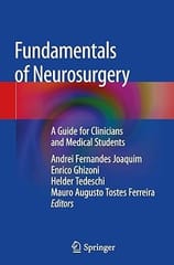 Fundamentals Of Neurosurgery A Guide For Clinicians And Medical Students 2019 By Joaquim A.F