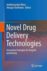 Novel Drug Delivery Technologies Innovative Strategies For Drug Re Positioning 2019 By Misra A.
