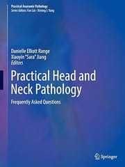 Practical Head And Neck Pathology Frequently Asked Questions 2019 By Range D E