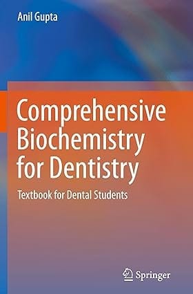 Comprehensive Biochemistry For Dentistry Textbook For Dental Students 2019 By Gupta A