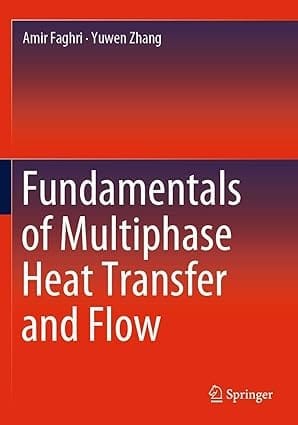 Fundamentals Of Multiphase Heat Transfer And Flow 2020 By Faghri A.