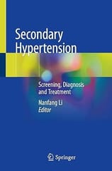 Secondary Hypertension Screening Diagnosis And Treatment 2020 By Li N.