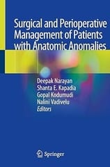 Surgical And Perioperative Management Of Patients With Anatomic Anomalies 2021 By Narayan D.