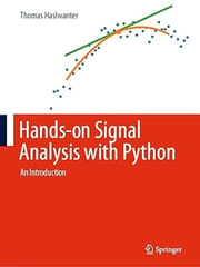Hands On Signal Analysis With Python An Introduction 2021 By Haslwanter T.