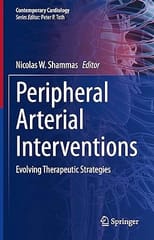 Peripheral Arterial Interventions Evolving Therapeutic Strategies 2022 By Shammas N.W.