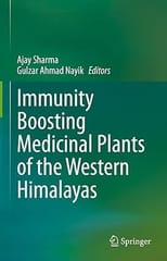 Immunity Boosting Medicinal Plants Of The Western Himalayas 2023 By Sharma A.