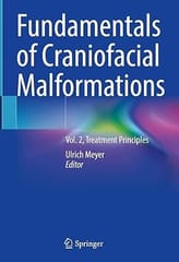 Fundamentals Of Craniofacial Malformations Treatment Principles Volume 2 2023 By Meyer U.