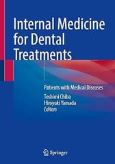 Internal Medicine For Dental Treatments Patients With Medical Diseases 2023 By Chiba T.