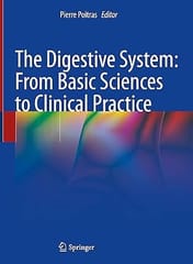 The Digestive System From Basic Sciences To Clinical Practice 2022 By Poitras P.