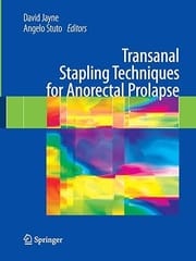 Transanal Stapling Techniques For Anorectal Prolapse 2009 by Jayne D.