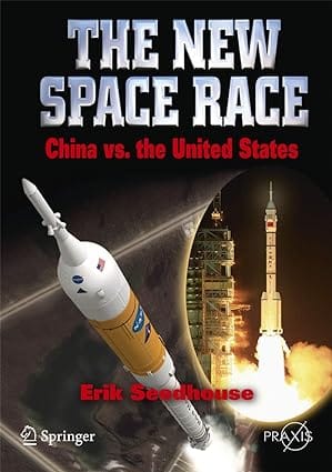 The New Space Race China Vs. The United States 2009 by Seedhouse E.