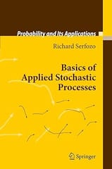 Basics Of Applied Stochastic Processes 2009 by Serfozo R.
