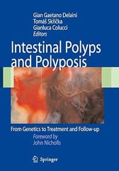 Intestinal Polyps And Polyposis 2009 by Delaini G.G.