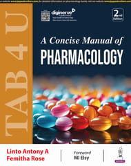 Tab 4 U A Concise Manual Of Pharmacology 2nd Edition 2024 By Linto Antony  A