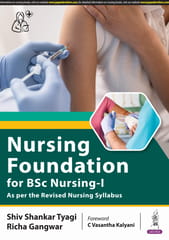 Nursing Foundation For Bsc Nursing-1 As Per The Revised Nursing Syllabus 1st  Edition 2024 By Shiv Shankar Tyagi