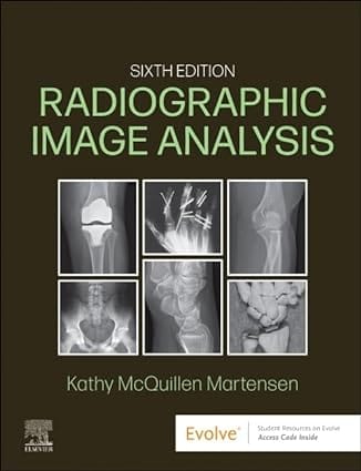 Radiographic Image Analysis 6th Edition 2024 By McQuillen Martensen