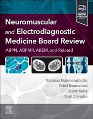 Neuromuscular and Electrodiagnostic Medicine Board Review 1st Edition 2024 By Thammongkolchai