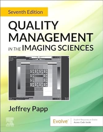 Quality Management in the Imaging Sciences 7th Edition 2024 By Papp, Jeffrey