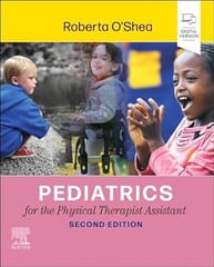 Pediatrics for the Physical Therapist Assistant 2nd Edition 2024 By O'Shea, Roberta