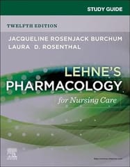 Study Guide for Lehne's Pharmacology for Nursing Care 12th Edition 2024 By Burchum