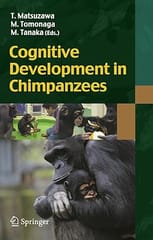 Cognitive Development In Chimpanzees 2006 By Matsuzawa T