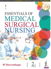 Essentials Of Medical Surgical Nursing 2024 By Basavanthappa Bt