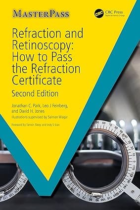 Refraction And Retinoscopy How To Pass The Refraction Certificate 2Ed ...