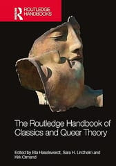 The Routledge Handbook Of Classics And Queer Theory 2023 By Haselswerdt E