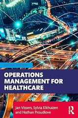 Operations Management For Healthcare 2nd Edition 2023 By Vissers J