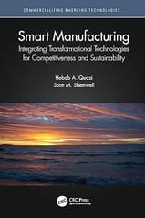 Smart Manufacturing Integrating Transformational Technologies For Competitiveness And Sustainability 2023 By Quazi H A