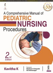 A Comprehensive Manual of Pediatric Nursing Procedures 2nd Reprint Edition 2024 By Kavitha K