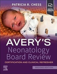 Averys Neonatology Board Review Certification And Clinical Refresher With Access Code 2nd Edition 2025 By Chess P R
