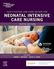 Certification And Core Review For Neonatal Intensive Care Nursing With Access Code 6th Edition 2025 By Watson R L