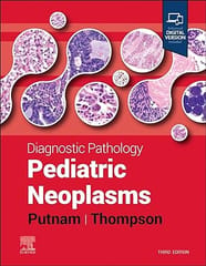 Diagnostic Pathology Pediatric Neoplasms With Access Code 3rd Edition 2024 By Putnam A R