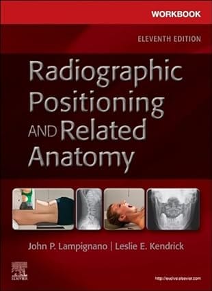 Workbook For Radiographic Positioning And Related Anatomy 11th Edition 2025 By Lampignano J P