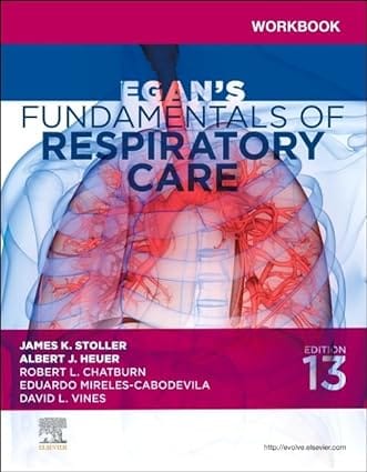 Workbook For Egans Fundamentals Of Respiratory Care 13th Edition 2025 By Stoller J K