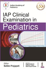 IAP Clinical Examination In Pediatrics 1st Reprint Edition 2024 By Baldev Prajapati