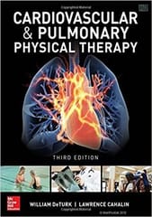 Cardiovascular And Pulmonary Physical Therapy An Evidence Based Approach 3rd Edition 2018 By Deturk W