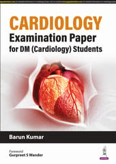 Cardiology Examination Paper For DM Cardiology Students 1st Edition 2024 By Barun Kumar