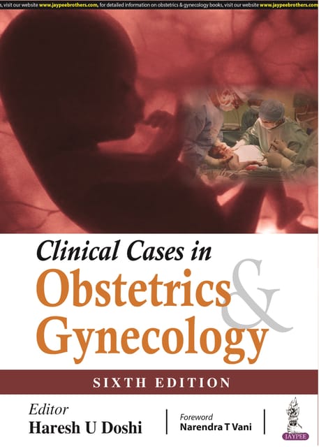 Clinical Cases in Obstetrics & Gynecology 6th Reprint Edition 2024 By Haresh U Doshi