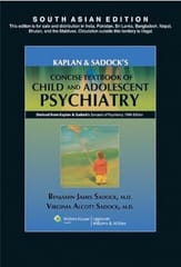 Kaplan & Sadock?s Concise Textbook of Child and Adolescent Psychiatry South Asia Edition 2016 By Sadock