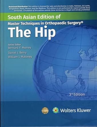 Master Techniques In Orthopaedic Surgery The Hip 3rd South Asia Edition 2024 By Morrey