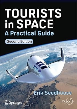 Tourists In Space A Practical Guide 2nd Edition 2014 By Seedhouse