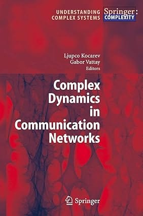 Complex Dynamics Communication Networks 2005 By Kocarev L