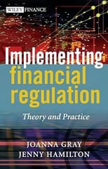 Implementing Financial Regulation Theory And Practice 2006 By Gray